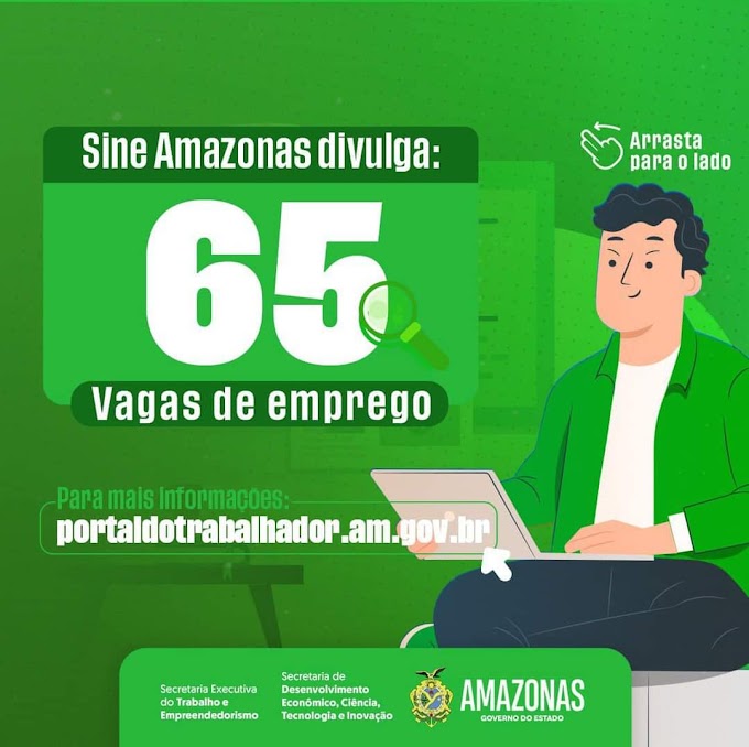 🔰 Sine Amazonas Divulga 65 Vagas de Empregos nesta quarta-feira (01/03/23), Confira as Oportunidades e Envie seu Currículo, Acesse o nosso Link Abaixo.