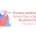 Finance and Economics Which One is Better For Students Career