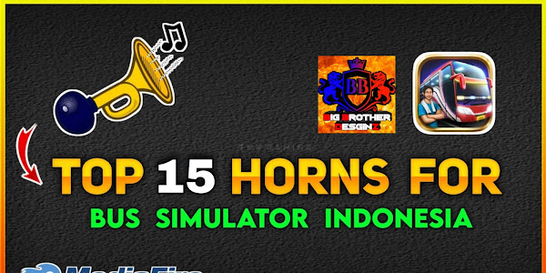 Top 15 Horns For Bussid / bus simulator indonesia horn download