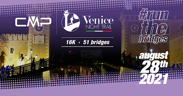 CMP Venice Night Trail si corre sabato 28 agosto 2021