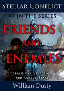Friends and Enemies - a science fiction book promotion by William Dusty