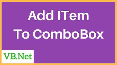  How To Add Value To A Combobox Using Visual Basic VB.Net Add ITem To ComboBox