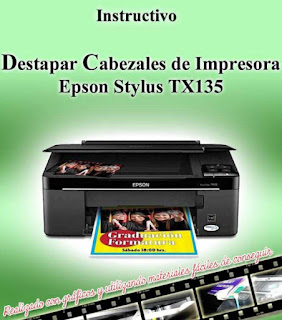 Instructivo Destapar cabezales de epson stylus tx135