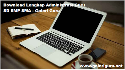 Download Lengkap Administrasi Guru SD SMP SMA - Galeri Guru