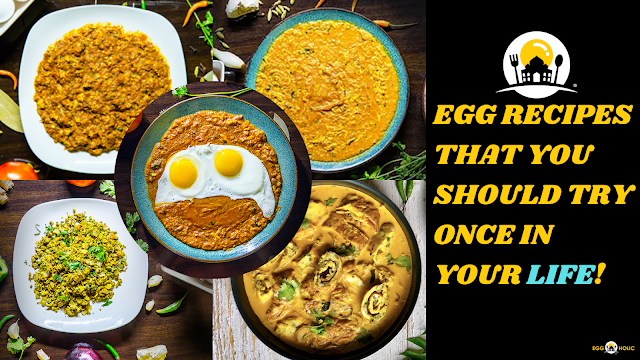 5 Delicious Egg Recipes That You Should Try Once In Your Life!