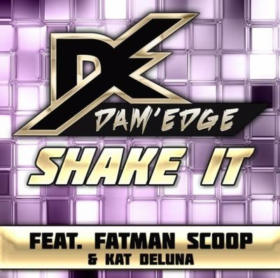 Dam'Edge - Shake It (ft. Fatman Scoop & Kat Deluna)