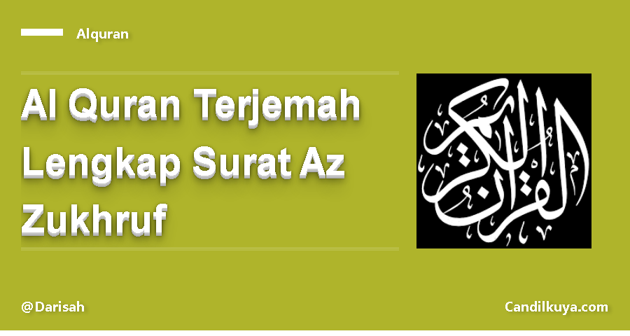 Al Quran Terjemah Lengkap Surat Az Zukhruf