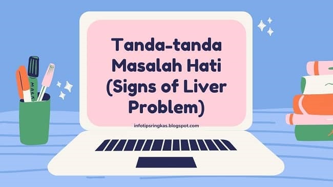 Tanda-tanda Masalah Hati (Signs of Liver Problem)