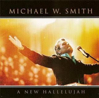 Michael W. Smith - A New Hallelujah 2009