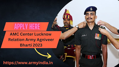 AMC Center Lucknow  Relation Army Agniveer Bharti 2023