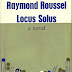 Raymond Roussel, Locus Solus