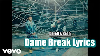 Dame Break Lyrics In English Translation – Darell & Sech