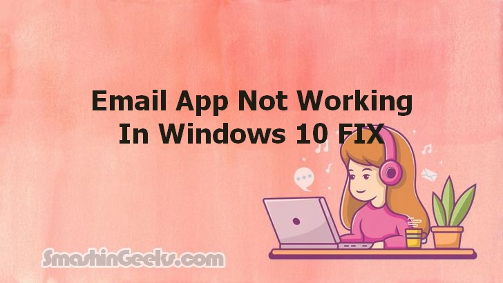 Fixing the Email App Not Working on Windows 10: A Comprehensive Guide