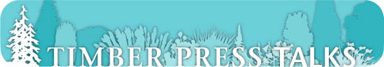 Timber Press Talks