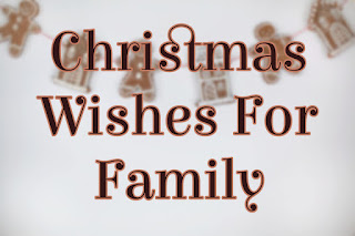 Christmas wishes for family