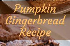 Pumpkin Gingerbread Recipe