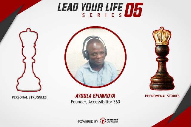 Focusing on Your Inner Strength - Ayoola Efunkoya (Founder, Accessibilty 360)