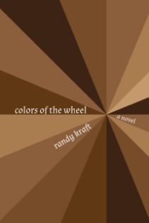 Colors of the Wheel (Randy Kraft)