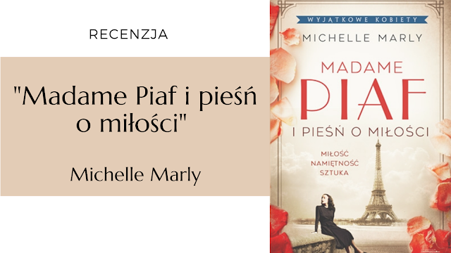 #405 "Madame Piaf i pieśń o miłości" - Michelle Marly (przekład Ewa Mikulska-Frindo)