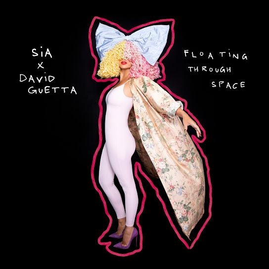 Floating Through Space - Sia and David Guetta