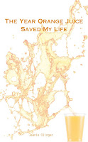 Cover of my book "The Year Orange Juice Saved My Life"