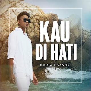 Hariz Fayahet - Kau Di Hati MP3