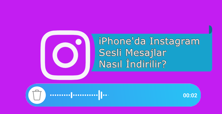 instagram, sesli mesajları indirme, iphone, ses kaydı indirme, dmden ses kaydı indirme, telefona ses kaydı indirme, iphone ses kaydı indirme