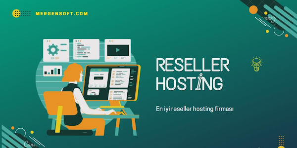 Neden Reseller Hosting Tercih Edilmelidir?