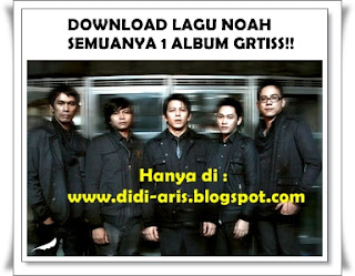 Download Semua Lagu NOAH 1 Album Terbaru