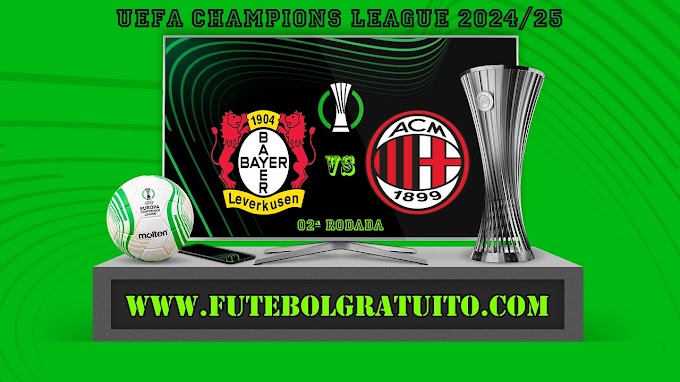 Assistir Bayer Leverkusen x Milan grátis ao vivo online 01/10/2024