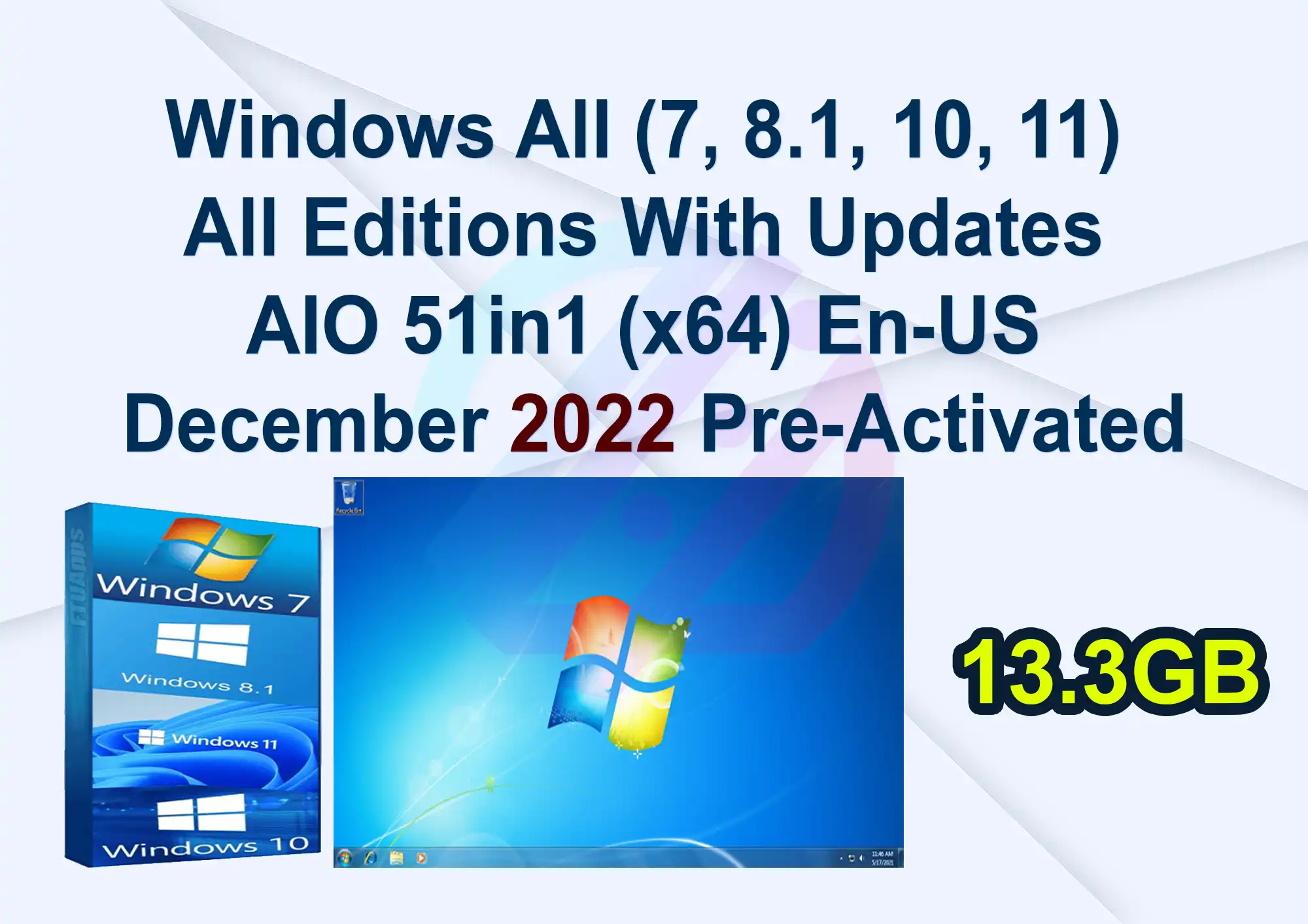 Windows All (7, 8.1, 10, 11) All Editions With Updates AIO 51in1 (x64) En-US December 2022 Pre-Activated