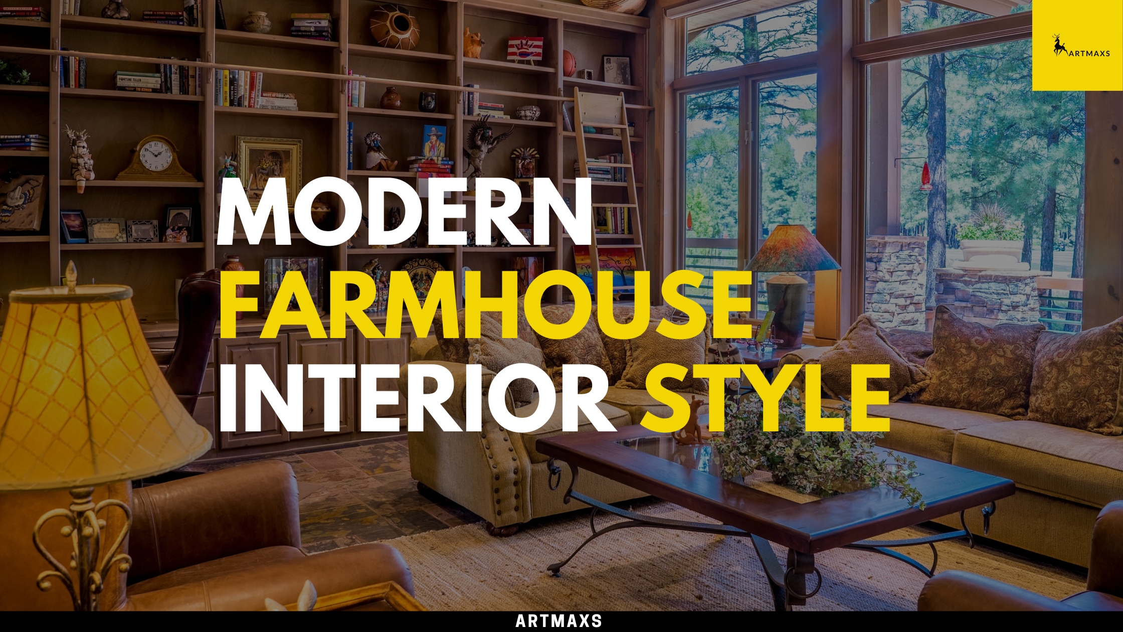 Modern Farmhouse Interior Style