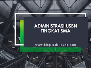 ADMINISTRASI USBN TINGKAT SMA