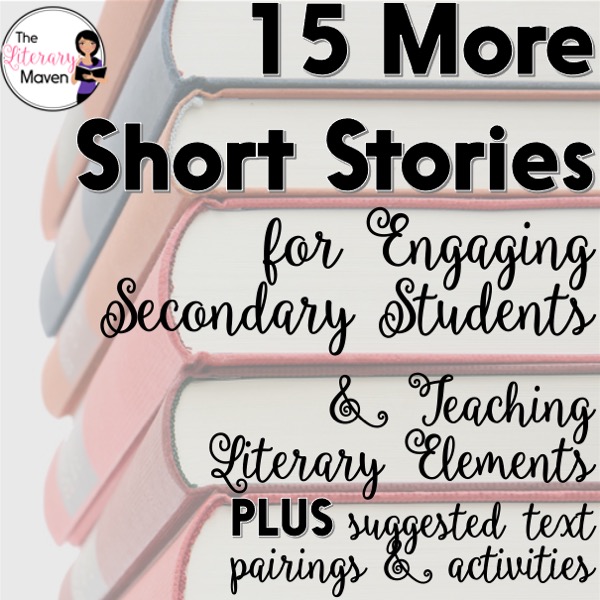 Looking for even more short stories to read with your middle school and high school students? There are so many options out there, many of which can be used to teach a variety of literary elements and lead into interesting discussions and activities. Read on for 15 recommendations from secondary English Language Arts teachers.