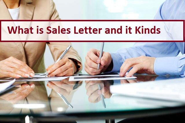 What is Sales Letter and Kinds of Sales Letter for Business Writing 