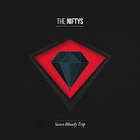 The Niftys, Sweet Bloody Trip