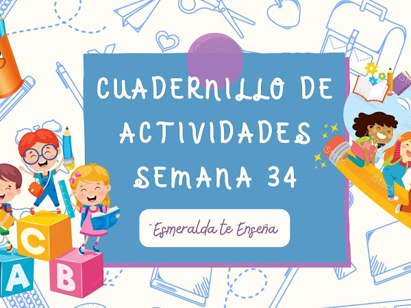 Cuadernillo de Actividades Semana 34 1er Grado "Esmeralda te Enseña"