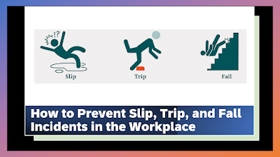 How to Prevent Slip, Trip, and Fall Incidents in the Workplace