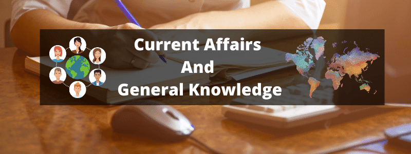 Important Tips to Prepare Current Affairs and General knowledge