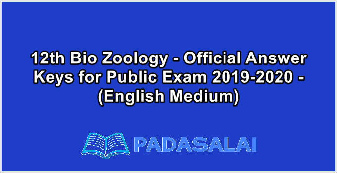 12th Bio Zoology - Official Answer Keys for Public Exam 2019-2020 - (English Medium)