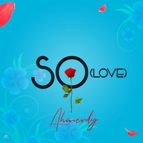DOWNLOAD MP3: Ahmerdy – So (Love)