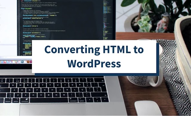 Converting Your Static HTML Site to a Dynamic WordPress Platform