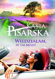 Wiedziałam, że tak będzie - Kasia Pisarska