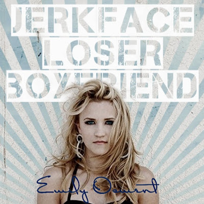 Emily Osment - Jerkface Loser Boyfriend Lyrics
