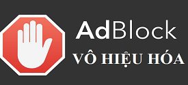 vo-hieu-hoa-adblock