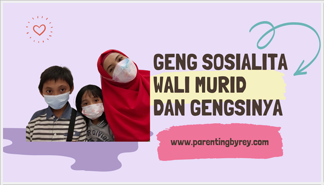 Tips mengatasi Geng Sosialita Wali Murid dan Gengsi yang Seringnya Memberatkan