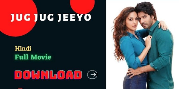 Jug Jugg Jeeyo (2022) Full Movie Download/Watch Online Filmyzilla