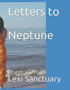 Letters to Neptune (Sanctuary's Awakening)