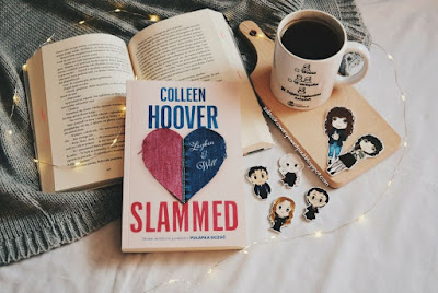 "Slammed", czyli nowe wydanie" Pułapki uczuć" - Colleen Hoover