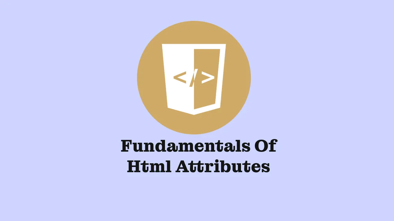 Fundamentals-Of-Html-Attributes